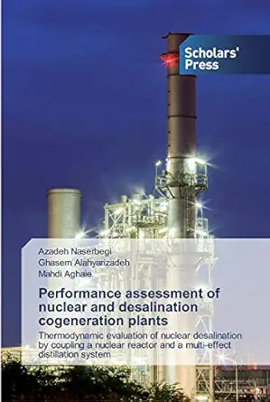 performance assessment of nuclear and desalination cogeneration plants thermodynamic evaluation of nuclear