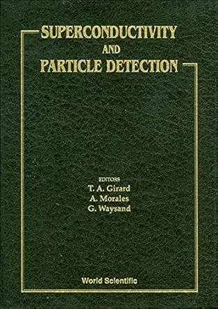 superconductivity and particle detection proceedings of the international workshop 1st edition a morales