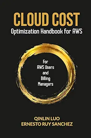 cloud cost optimization handbook for aws collection of ideas and best practices for saving on cost in aws 1st