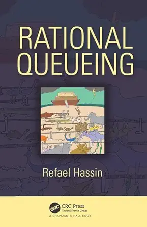 rational queueing 1st edition refael hassin 149874527x, 978-1498745277