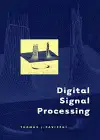 digital signal processing 1st edition thomas j cavicchi 0471124729, 978-0471124726