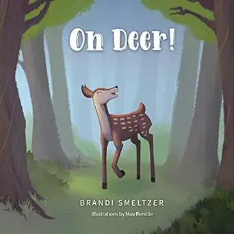 oh deer 1st edition brandi smeltzer ,marcy pusey ,mau renda n 1734573813, 978-1734573817