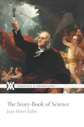 the story book of science with70 original illustrations 1st edition jean henri fabre ,florence constable