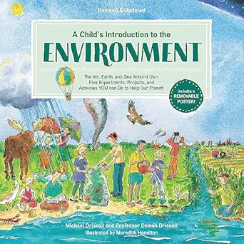 a childs introduction to the environment the air earth and sea around us plus experiments projects and