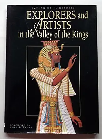 explorers and artists in the valley of the kings 1st edition catharine h roehrig 9774247051, 978-9774247057