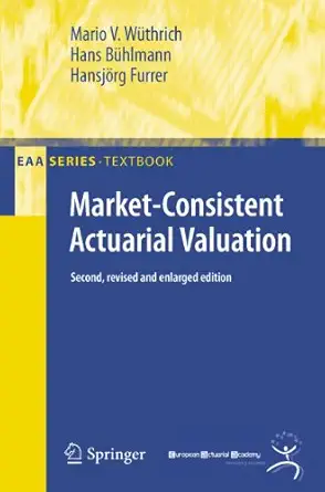 market consistent actuarial valuation 1st edition mario v wa 1/4thrich ,hans ba 1/4hlmann ,hansja rg furrer