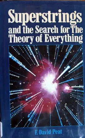superstrings and the search for the theory of everything 1st edition f david peat 0809246376, 978-0809246373