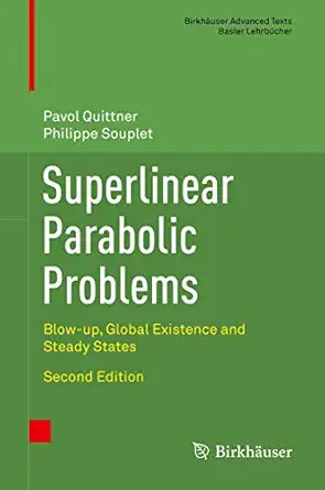 superlinear parabolic problems blow up global existence and steady states 1st edition prof dr pavol quittner
