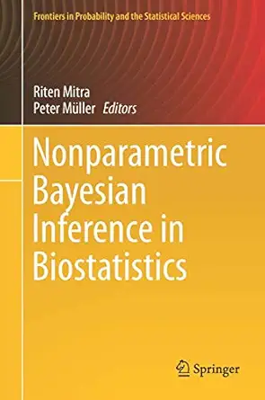 nonparametric bayesian inference in biostatistics 1st edition riten mitra ,peter ma 1/4ller 3319195174,