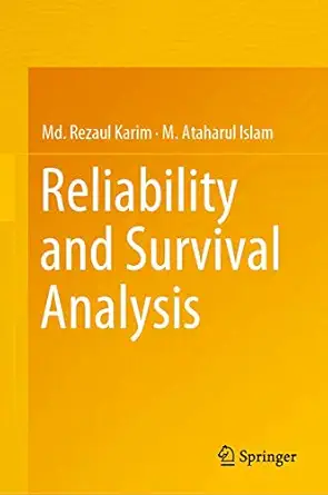 reliability and survival analysis 1st edition md rezaul karim ,m ataharul islam 9811397759, 978-9811397752