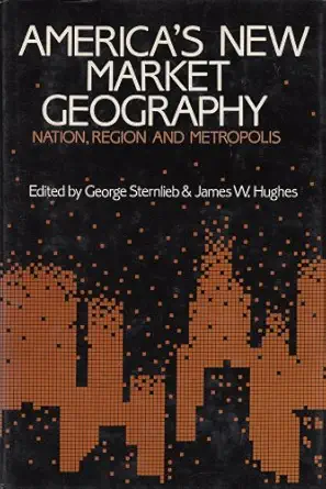 americas new market geography 1st edition james hughes 0882851276, 978-0882851273