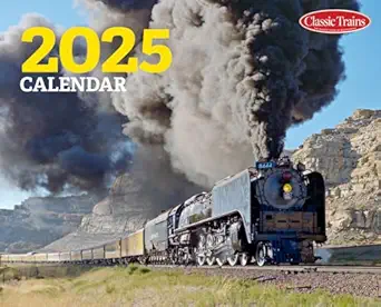 classic trains 2025 calendar 1st edition classic trains magazine 1961200120, 978-1961200128