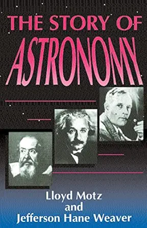 the story of astronomy 1st edition lloyd motz ,jefferson hane weaver 0738205869, 978-0738205861
