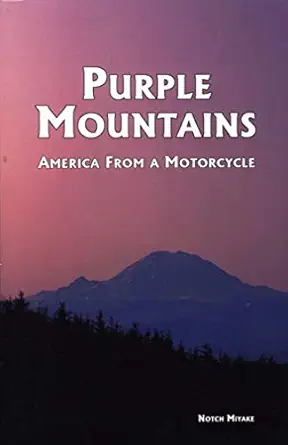 purple mountains america from a motorcycle 1st edition notch miyake 1884313280, 978-1884313288
