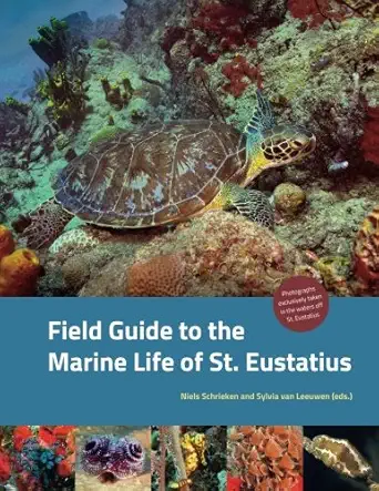 field guide to the marine life of st eustatius photographs exclusively taken in the waters off st eustatius