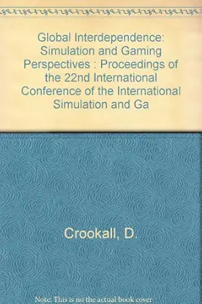 global interdependence simulation and gaming perspectives proceedings of the 22nd international conference of