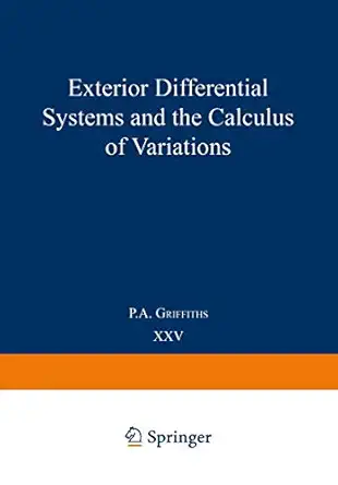 exterior differential systems and the calculus of variations 1st edition p a griffiths ,p a griffiths