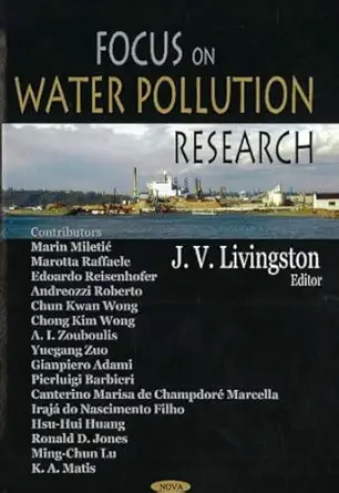 focus on water pollution research 1st edition james v livingston 1594549559, 978-1594549557
