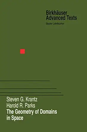 the geometry of domains in space 1st edition steven g g krantz ,harold r parks 1461271991, 978-1461271994