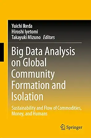 big data analysis on global community formation and isolation sustainability and flow of commodities money
