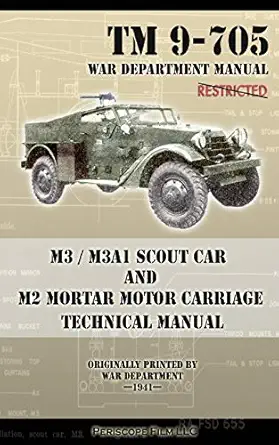 m3 / m3a1 scout car and m2 mortar motor carriage technical manual 1st edition war department 1937684717,