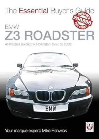 bmw z3 roadster all models 1995 to 2002 1st edition james michael fishwick 1845842901, 978-1845842901