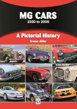 mg cars 1930 to 2006 a pictorial history 1st edition trevor alder 1836440049, 978-1836440048