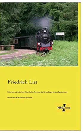 ueber ein saechsisches eisenbahn system als grundlage eines allgemeinen deutschen eisenbahn systems 1st