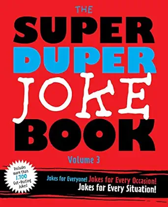 the super duper joke book volume 3 even more knock knocks witty one liners and laughs for everyone 1st