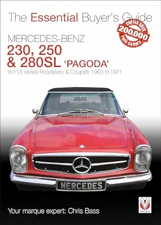 mercedes benz pagoda 230sl 250sl and 280sl roadsters and coupas w113 series roadsters and coupas 1963 to 1971
