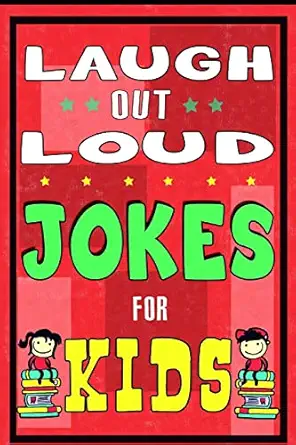 laugh out loud jokes for kids book one of the most funniest joke books for kids from world famous kids
