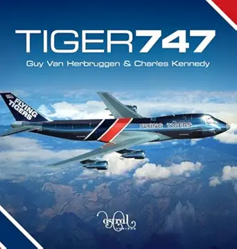 tiger 747 1st edition guy van herbruggen ,charles kennedy 0993260462, 978-0993260469