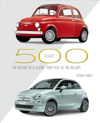 fiat 500 the history of a legend from 1936 to the present 1st edition massimo condolo 8854417157,
