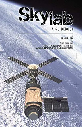 skylab a guidebook 1st edition leland f belew ,ernst stuhlinger 1937684881, 978-1937684884