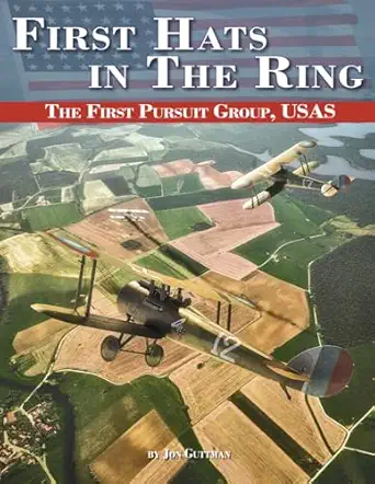 first hats in the ring the 1st pursuit group usas 1st edition jon guttman ,greg vanwyngarden 1964637341,