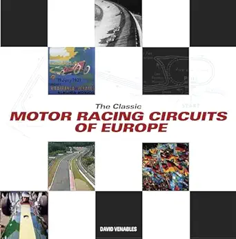 the classic motor racing circuits of europe 1st edition david venables 0711034818, 978-0711034815