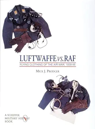 luftwaffe vs raf flying clothing of the air war 1939 45 1st edition mick j prodger 0764302345, 978-0764302343
