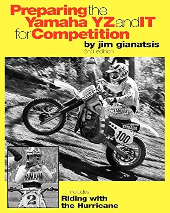 preparing the yamaha yz and it for competition includes riding with the hurricane vol 2 1st edition jim
