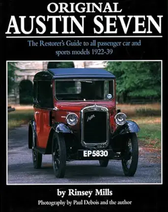 original austin seven the restorers guide to all passenger car and sports models 1922 39 1st edition rinsey