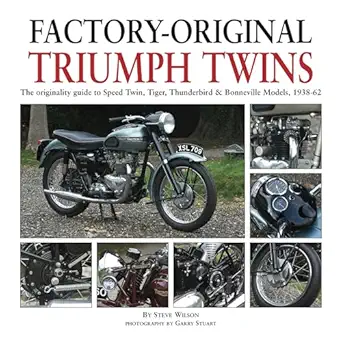 factory original triumph twins the originality guide to speed twin tiger thunderbird and bonneville models