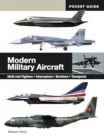 modern military aircraft multi role fighters interceptors bombers transports 1st edition edward ward