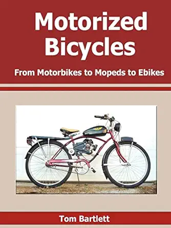 motorized bicycles 1st edition tom bartlett 0557643694, 978-0557643691