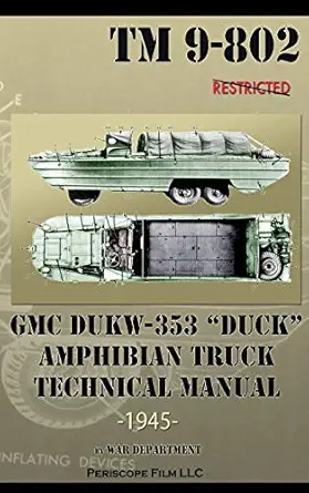 gmc dukw 353 duck amphibian truck technical manual tm 9 802 1st edition war department 1937684873,