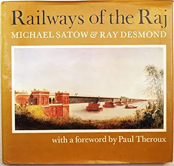 railways of the raj 1st edition michael satow ,ray desmond 081477816x, 978-0814778166