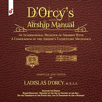 dorcys airship manual an international register of airships with a compendium of the airships elementary