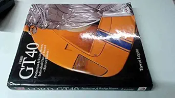 ford gt40 production and racing history individual chassis record 1st edition trevor legate 1903706114,