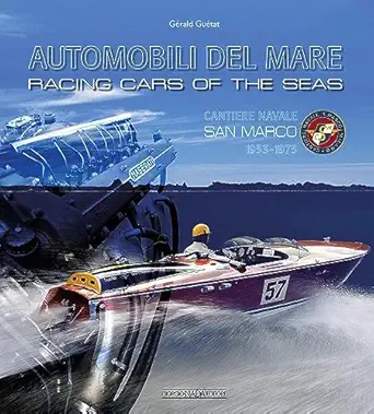 racing cars of the seas cantiere navale san marco 1953 1975 1st edition grald gutat 8879115898, 978-8879115896