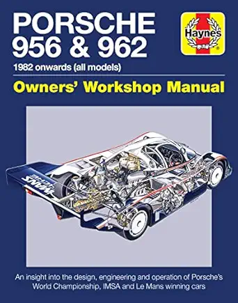 porsche 956 and 962 owners workshop manual 1982 onwards 1st edition ian wagstaff 0857337963, 978-0857337962