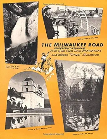 the milwaukee road a recipes from the dining car 1st edition joel long ,timothy stuy 1732119155,