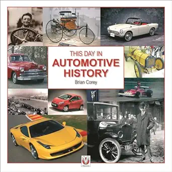 this day in automotive history 1st edition brian corey 1787110680, 978-1787110687